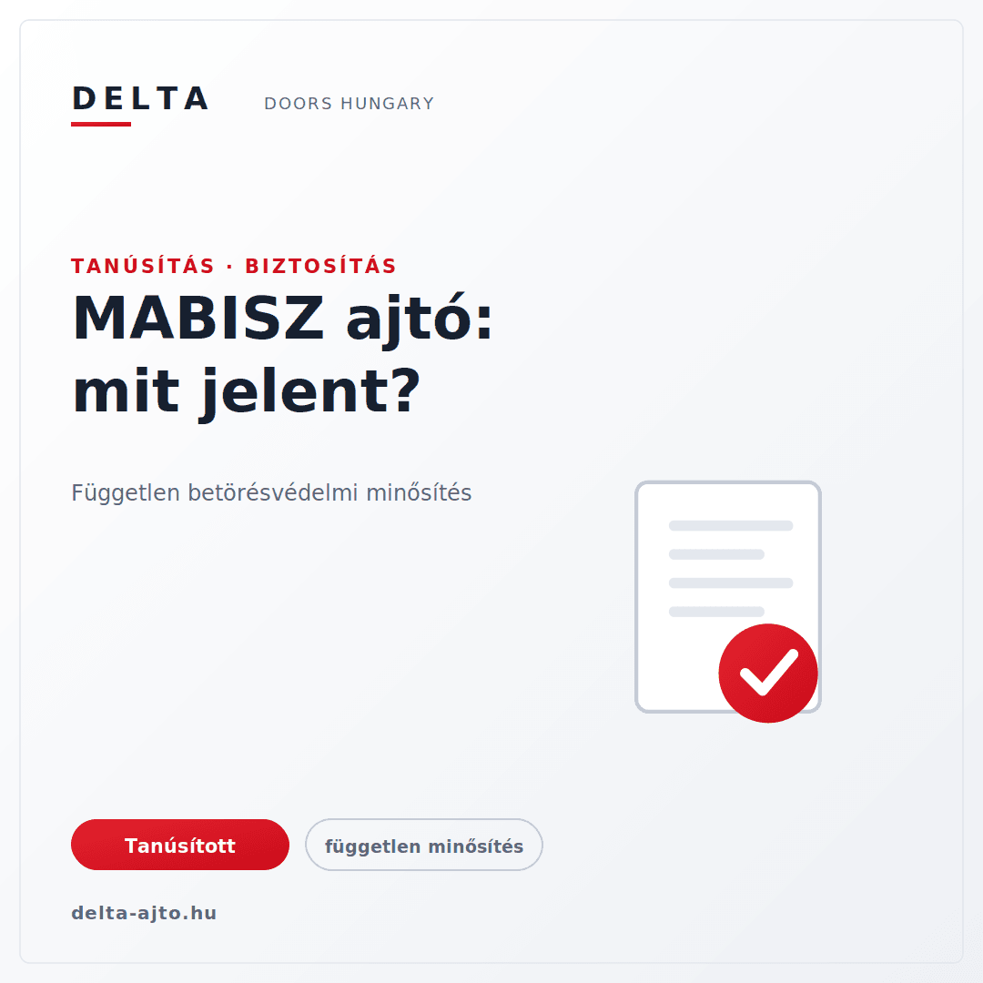 MABISZ ajtó: mit jelent a tanúsítás, és mit számít a biztosításnál?