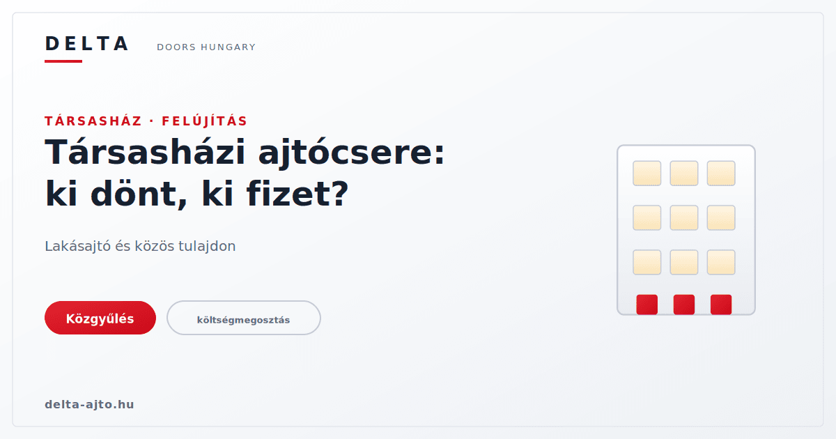 Társasházi bejárati ajtó csere: döntés, engedélyek, költségmegosztás