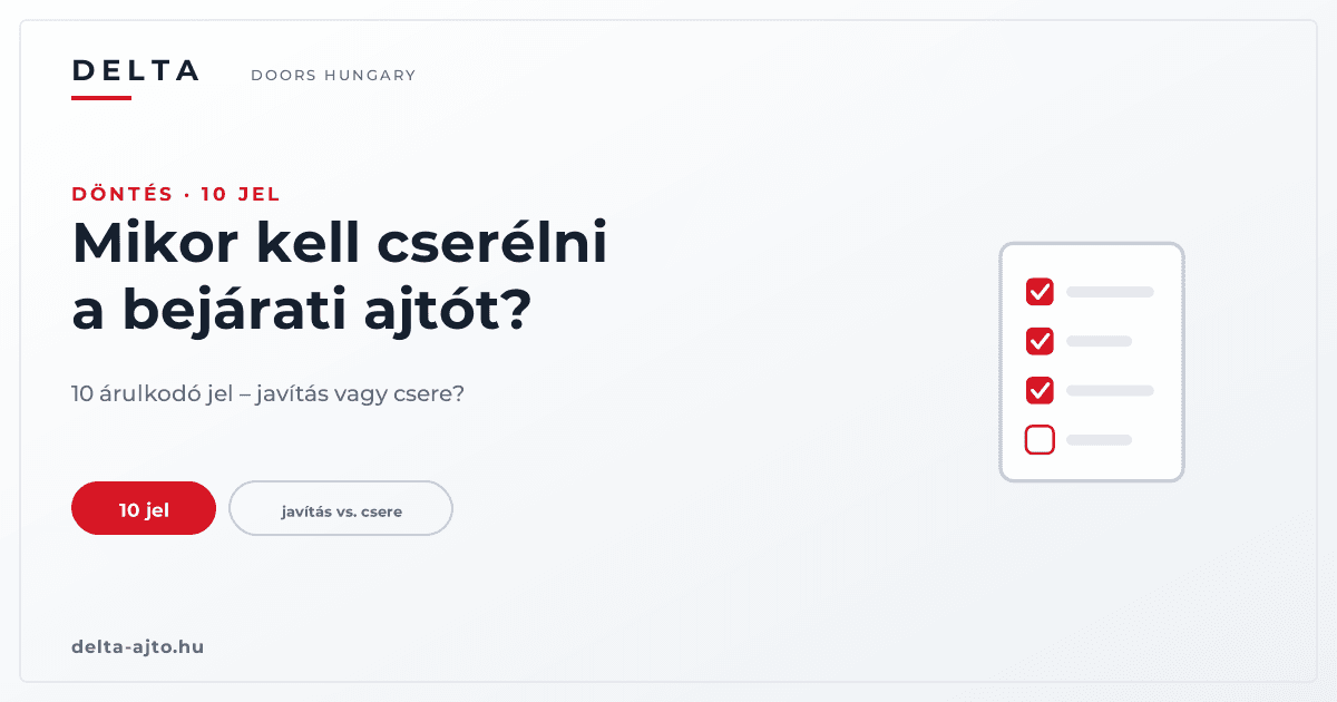 Mikor kell cserélni a bejárati ajtót? 10 jel, hogy lejárt az ideje